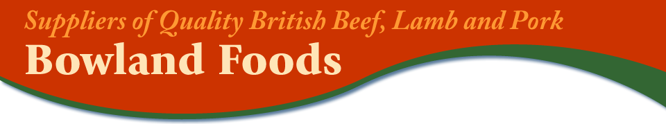 Bowland Foods - Suppliers of Quality British Lamb and Pork